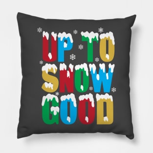 Up To Snow Good T-Shirt Funny Xmas Pun Santa Elf Snowflakes Pillow