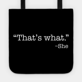 Thats what she said Tote