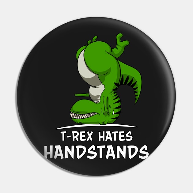 T-Rex Hates Handstands Yoga Pin by underheaven