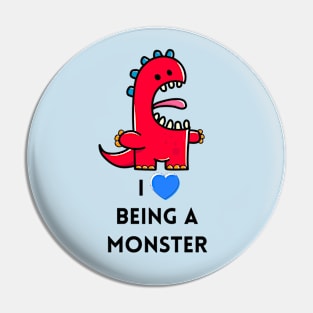 I Love Being A Monster Pin