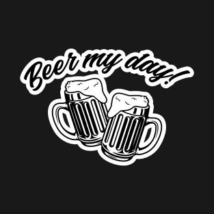 Beer my day T-Shirt