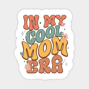 In my cool mom era Magnet