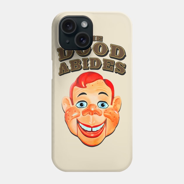 The "Dood" Abides Phone Case by Malarkey