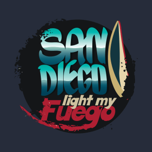 San Diego light my fuego T-Shirt