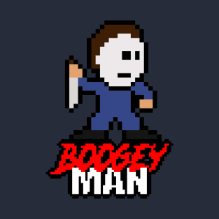 Slasher Man Retro 8-Bit Horror Gaming: Boogey Man! T-Shirt