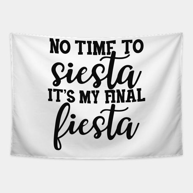 Bride - No time to siesta It's my final fiesta Tapestry by KC Happy Shop