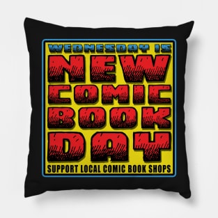 Wednesday is New Comic Book Day Support &  Shop Local Pillow