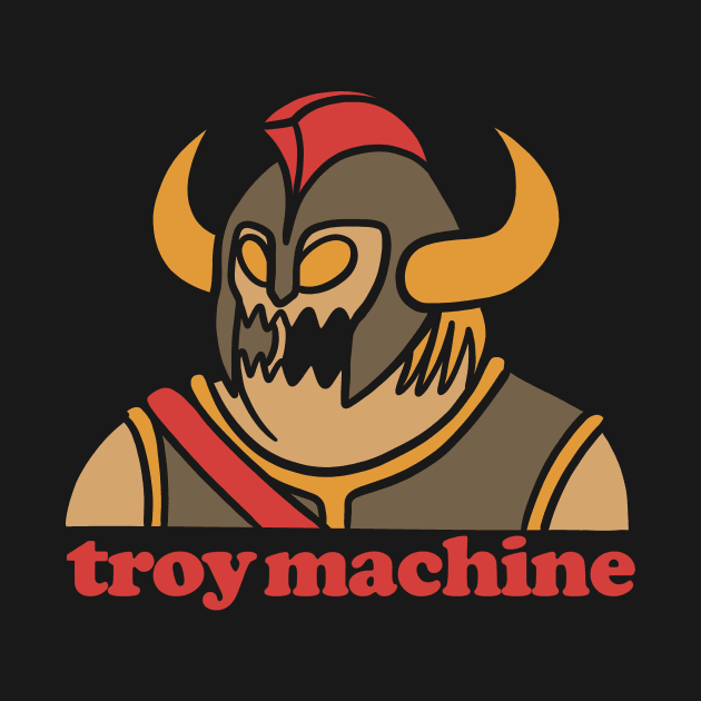 troy machine by art of gaci