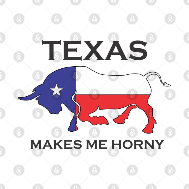 Texas Makes Me Horney by SignPrincess