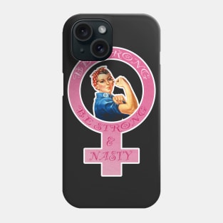 Feminist Symbol Protestor Support Be Strong & Nasty Phone Case