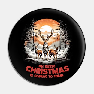 Oh Deer! Christmas Is Coming To Town Pin