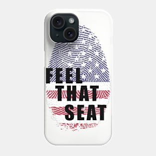 Feel that seat Phone Case