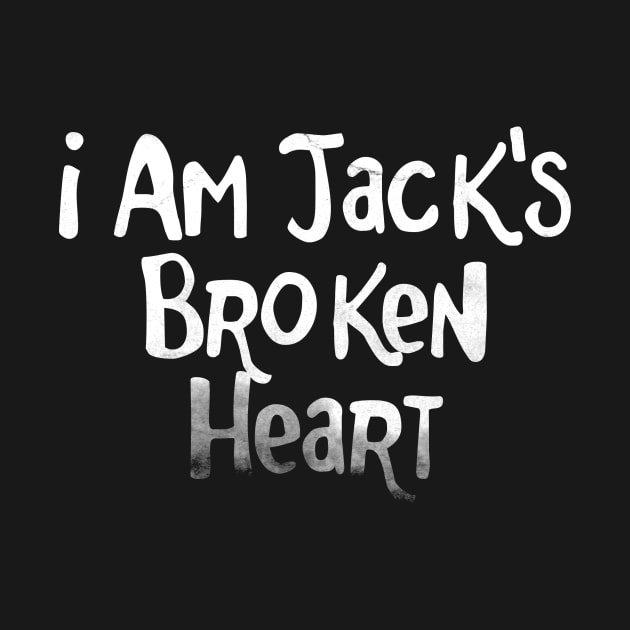 I am Jack's Broken Heart - FC series by intofx