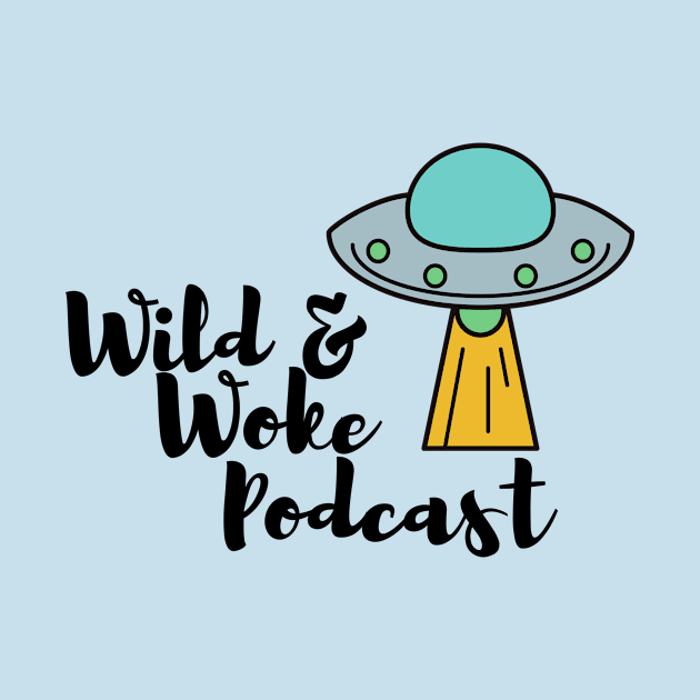 Alien by Wild & Woke Podcast