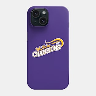 We Are The Champions, Minnesota! Phone Case