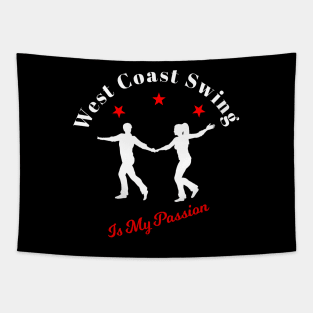 west coast swing is my passion Tapestry