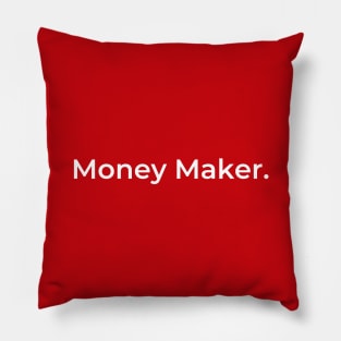 Money Maker. (red) Pillow