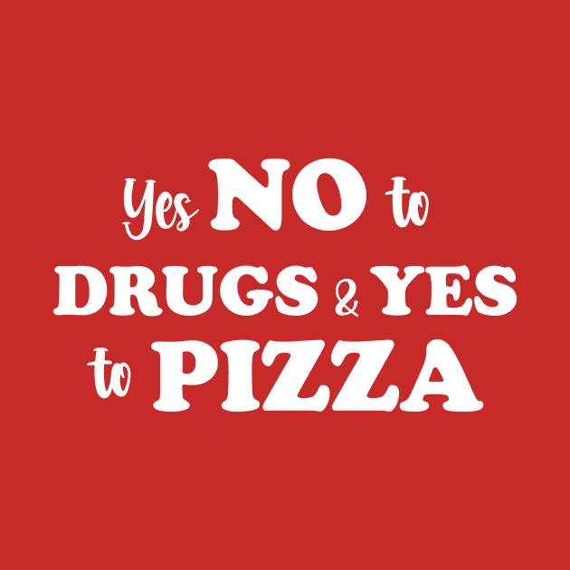 Say No To Drugs Say Yes To Pizza Red Ribbon Awareness by printalpha-art