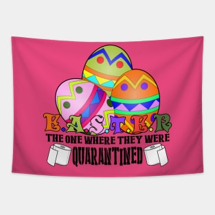 Easter The One Where They Were Quarantined Tapestry