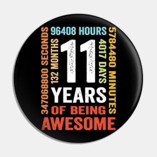 11 Years 132 Months Of Being Awesome 11th Birthday Pin