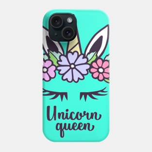 Unicorn Queen Unicorn Lover Quote Phone Case