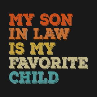 Vintage My Son In Law Is My Favorite Child T-Shirt
