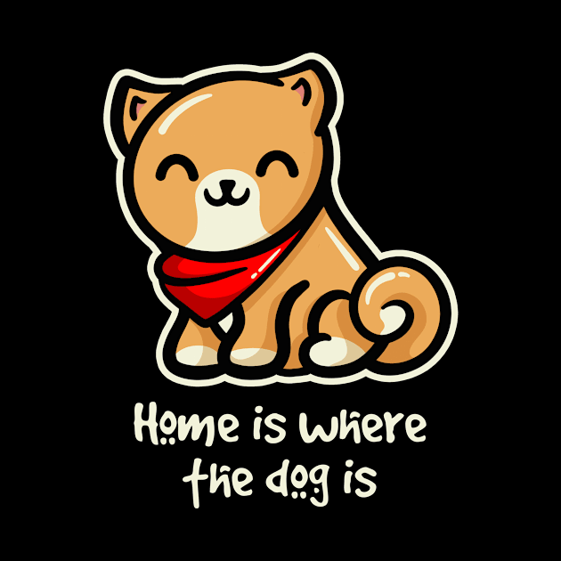 Home is Where the Dog is by fishbiscuit