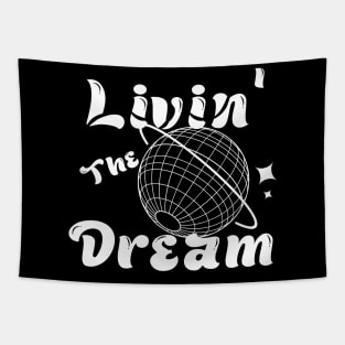 livin' the dream Tapestry