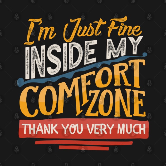 Introvert's Comfort Zone by MedleyDesigns67