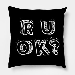 r u ok | are you ok | ru ok Pillow