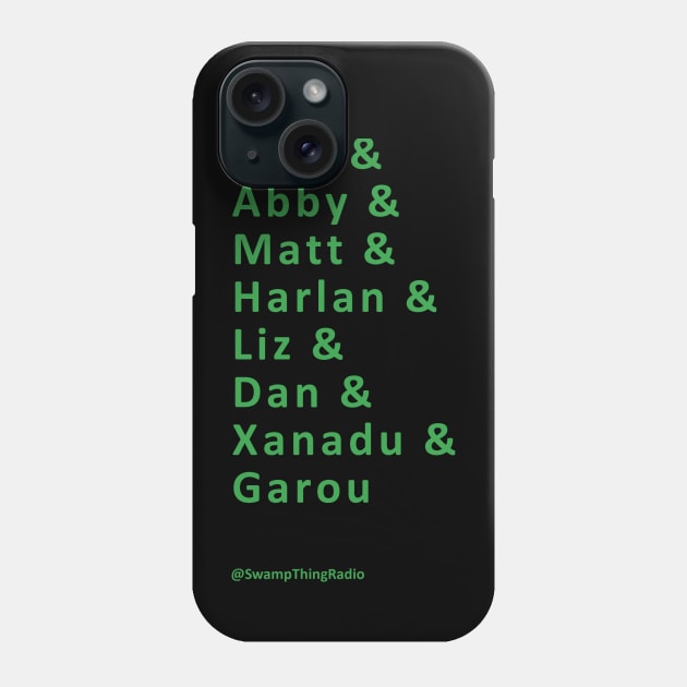 Team Swamp Thing Phone Case by SwampThingRadio