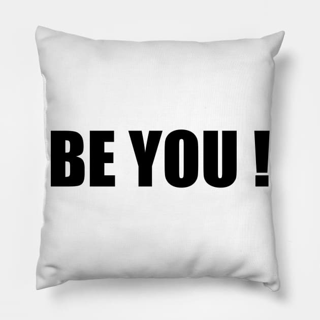 Be You Pillow by ROXIT13