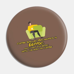 Coffee spelled backwards is EEFFOC Pin