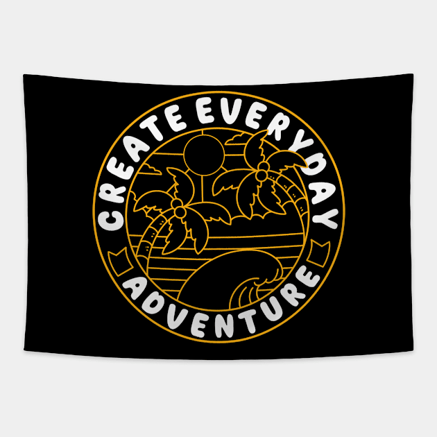 Create Everyday Adventure Tapestry by Artthree Studio