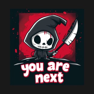 you are next T-Shirt