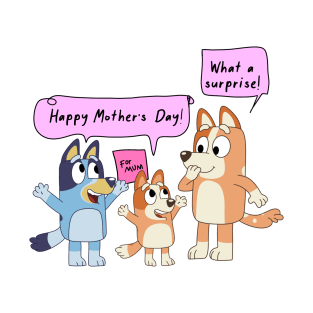 Happy Mother's Day From Bluey T-Shirt