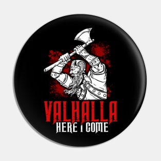 Valhalla here i come Viking T-Shirt Pin