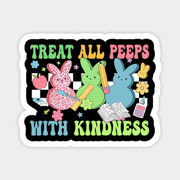 Treat All Peeps With Kindness Easter Teacher Magnet by inksplashcreations