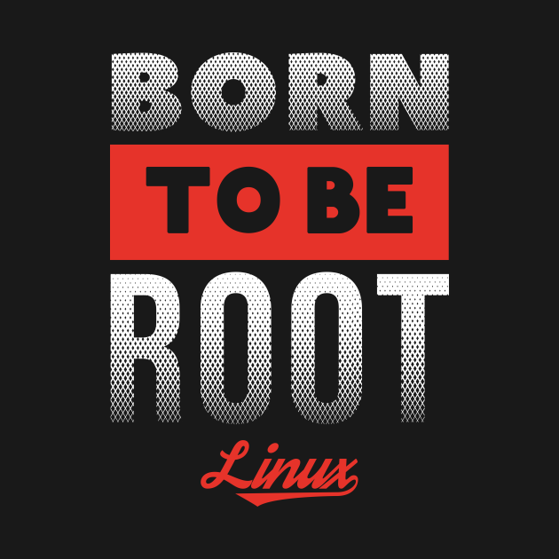 born to be root t shirt