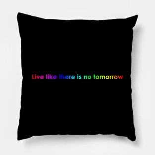 Live like..(multicolor) Pillow