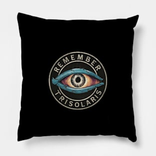 Remember Trisolaris 3 Body Problem Pillow