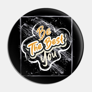 Be The Best You Pin