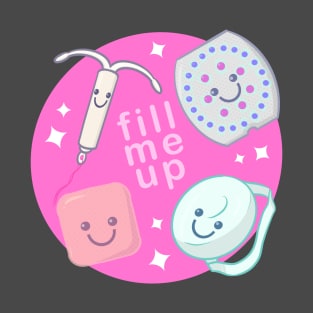 Fill Me Up T-Shirt