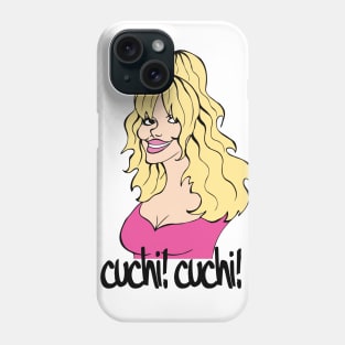 Cuchi Cuchi! Phone Case