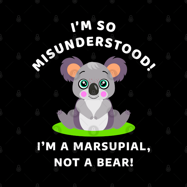 🐨 I'm So Misunderstood! I'm a Marsupial, Not a Bear, Koala by Pixoplanet