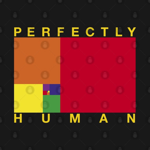 Perfectly Human - Rainbow Pride Flag by OutPsyder