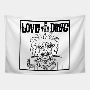 LOVE IS THE DRUG Tapestry