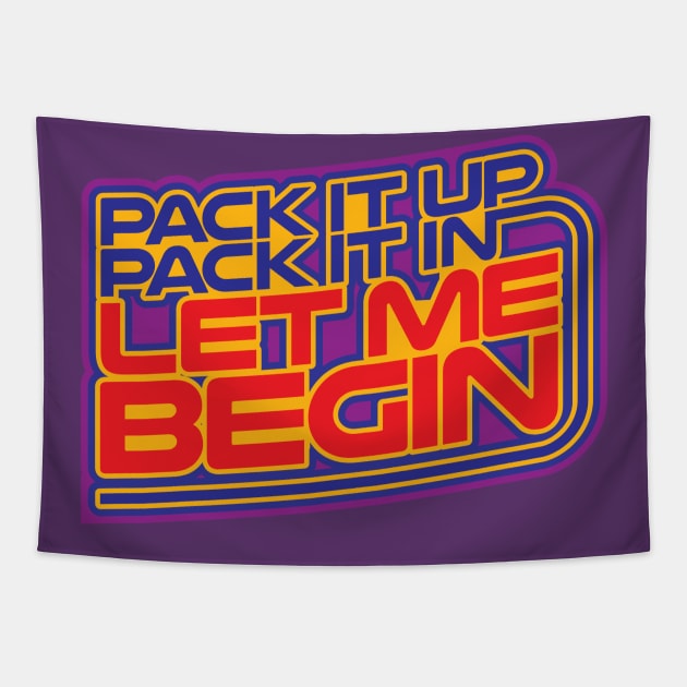 Pack It Up pack It In! Tapestry by BRAVOMAXXX