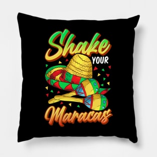 Cinco De Mayo Shake Your Maracas Pillow