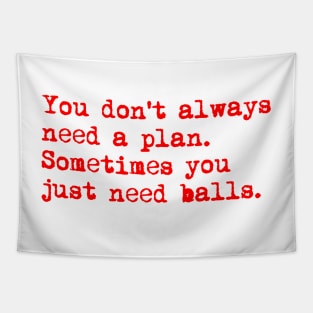 You don't always need a plan. Sometimes you only need balls. Hustle Hip hop design Tapestry